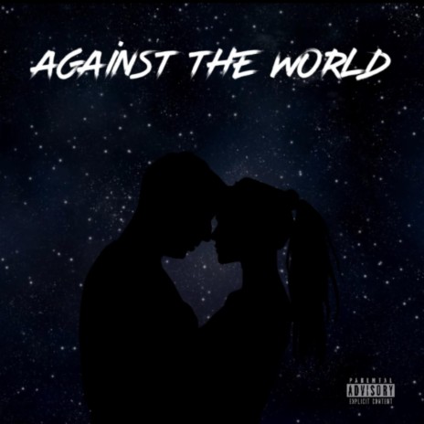 Against The World ft. Ty2x & Caprice Beatz | Boomplay Music