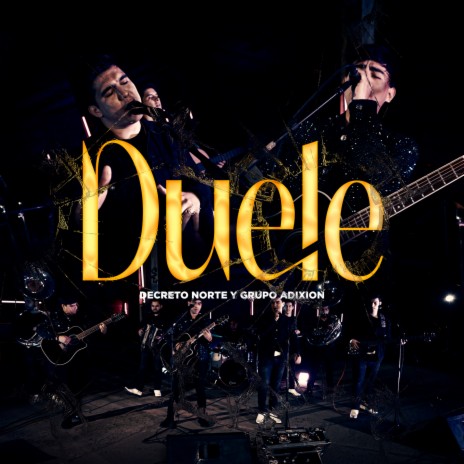 Duele (En Vivo) ft. La Adixión | Boomplay Music