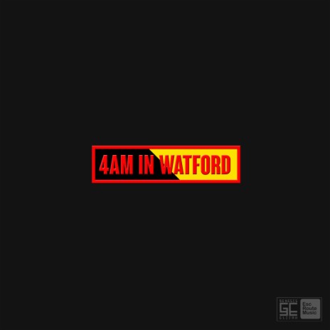 4AM In Watford | Boomplay Music