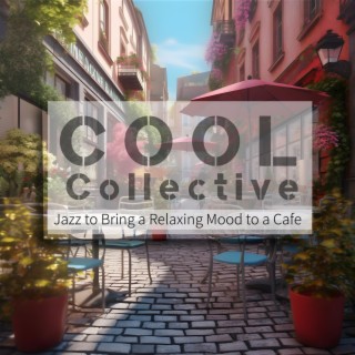 Jazz to Bring a Relaxing Mood to a Cafe