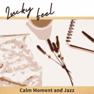 Calm Moment and Jazz