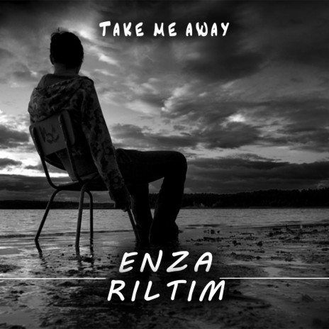 Take Me Away ft. RILTIM | Boomplay Music