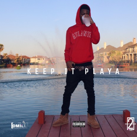 Keep It Playa | Boomplay Music