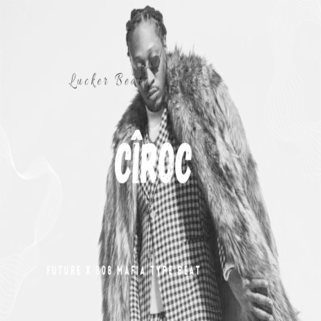 CÎROC | Boomplay Music