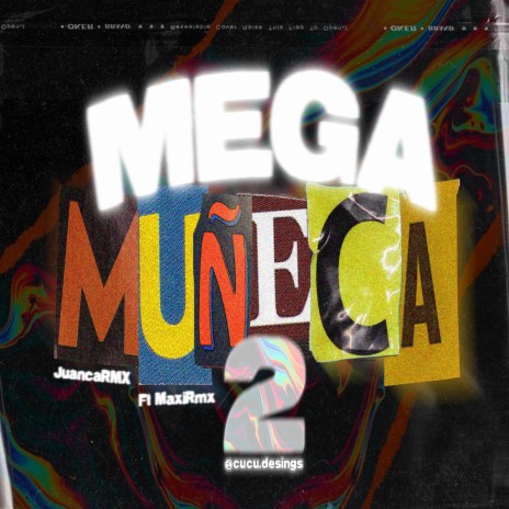 MEGA MUÑECA 2 - JUANCARMX ft. MAXIRMX | Boomplay Music