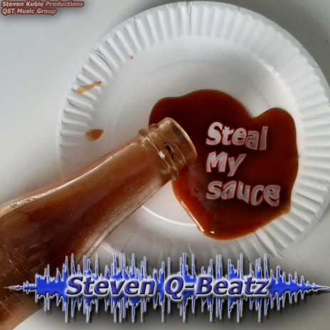 Steal My Sauce | Boomplay Music