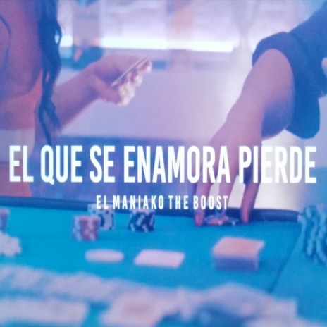 El Que se Enamora Pierde | Boomplay Music