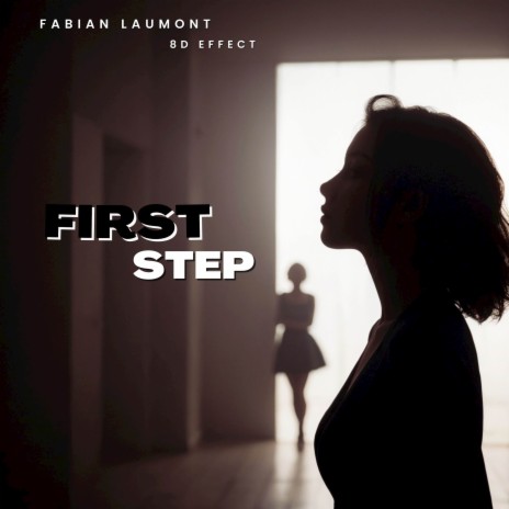 First Step (8D Spatial Audio) ft. 8D Effect