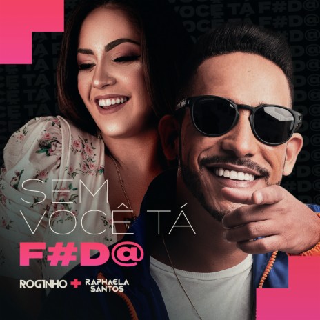 Sem Você Tá Foda ft. Raphaela Santos | Boomplay Music