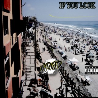IF YOU LOOK