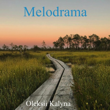 Melodrama | Boomplay Music