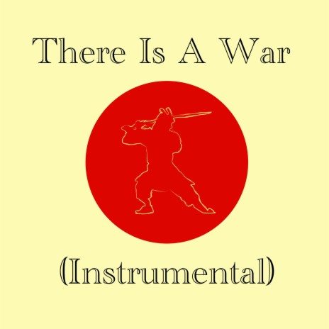 There Is A War (Instrumental) | Boomplay Music