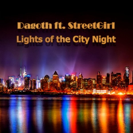 Lights of the City Night ft. StreetGirl | Boomplay Music