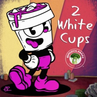 2 White Cups (feat. Brizolman)