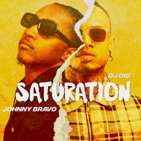SATURATION ft. JOHNNY BRAVO | Boomplay Music