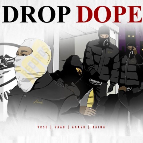 Drop Dope ft. Akash Maggo, Saab & Vrse | Boomplay Music