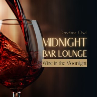 Midnight Bar Lounge - Wine in the Moonlight