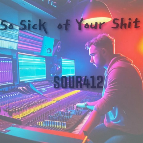 So Sick Of Your Sht | Boomplay Music