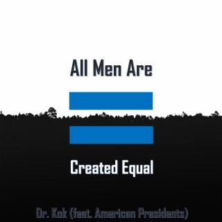 All Men Are Created Equal