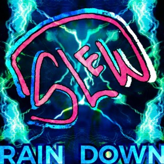 Rain Down (Quarantine Time Lapse Semi-Live Demo Y'all) lyrics | Boomplay Music