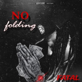 No Folding