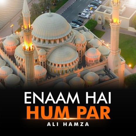 Enaam Hai Hum Par | Boomplay Music