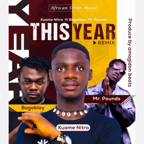 This year (Remix) ft. Mr Pounds & Bogo Blay | Boomplay Music