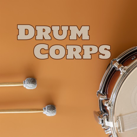 Drum Corps | Boomplay Music