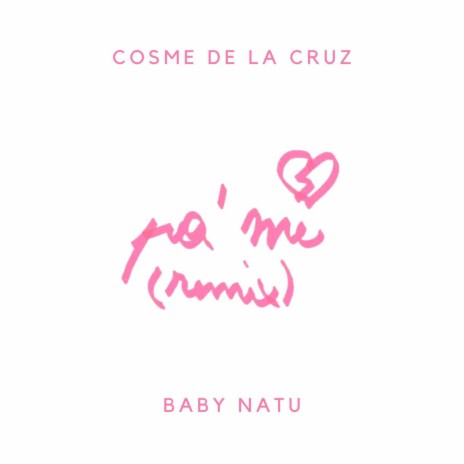 Pa´ Mi (Remix) ft. Baby Natu | Boomplay Music