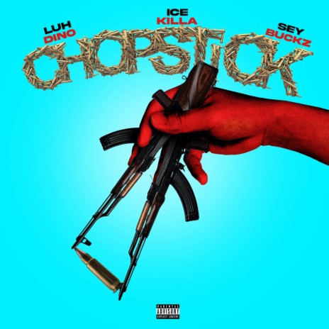 Chopstick ft. Ice Killa & Sey Buckz