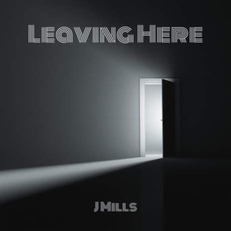 Leaving Here | Boomplay Music