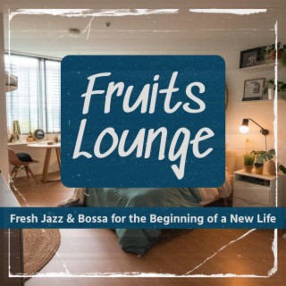 Fresh Jazz & Bossa for the Beginning of a New Life