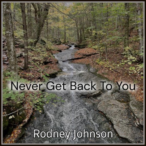 Never Get Back To You | Boomplay Music