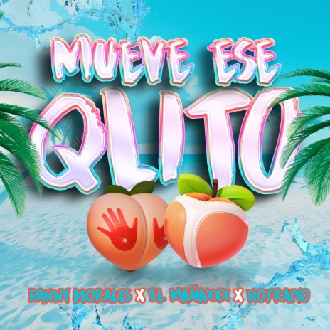 Mueve Ese Qlito ft. El MAÑAXxX & Notraiyo | Boomplay Music