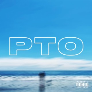 PTO lyrics | Boomplay Music