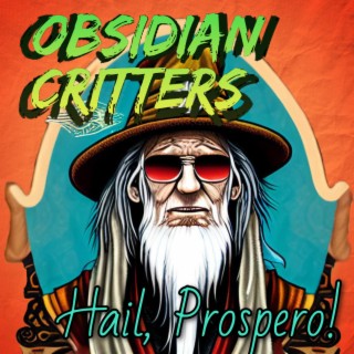 Hail, Prospero!