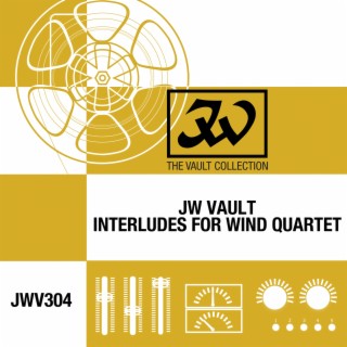 JW Vault: Interludes For Wind Quartet