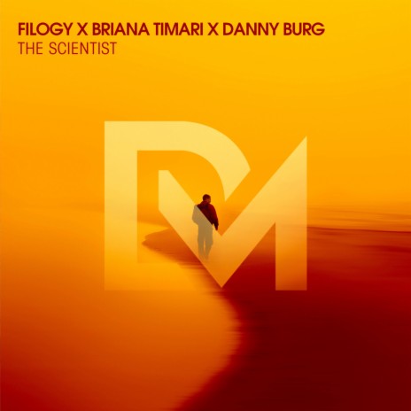 The Scientist ft. Briana Timari & Danny Burg | Boomplay Music