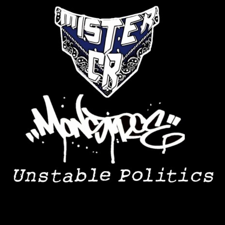 Unstable Politics ft. Monstroe & Cee One