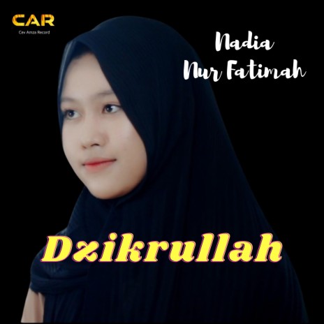 Dzikrullah _ Nadia Nur Fatimah | Boomplay Music