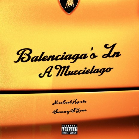 Balenciaga's in a Murcielago ft. Seanny S Tone | Boomplay Music