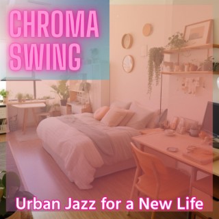 Urban Jazz for a New Life