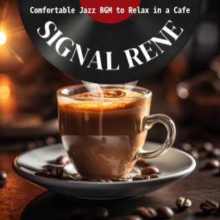 Comfortable Jazz Bgm to Relax in a Cafe