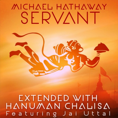 Servant Extended With Hanuman Chalisa ft. Jai Uttal | Boomplay Music