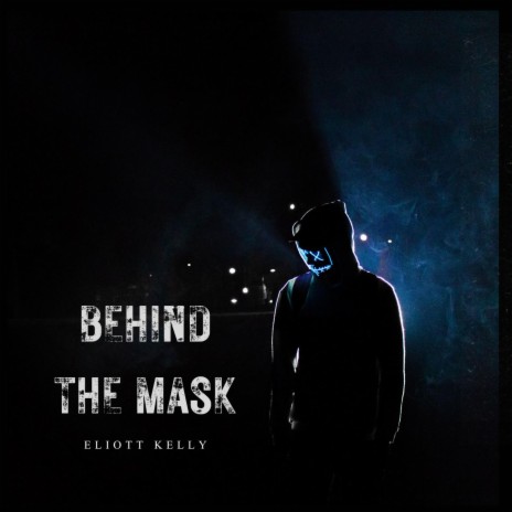 Behind The Mask | Boomplay Music