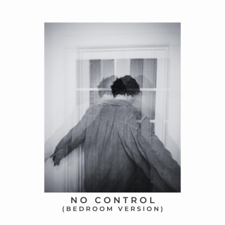 No Control (Bedroom Version) | Boomplay Music