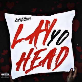 Lay Yo Head