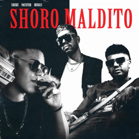 Shoro Maldito ft. Pacifier & Ruso23 | Boomplay Music