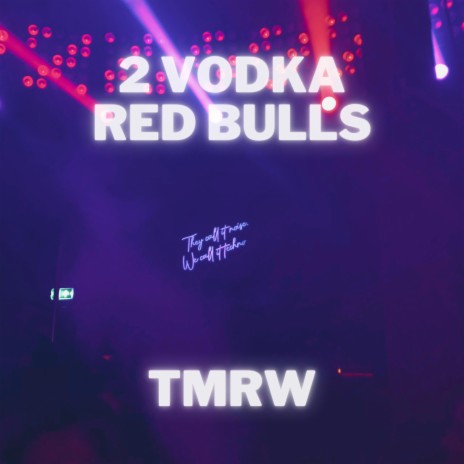 2 Vodka Red Bulls