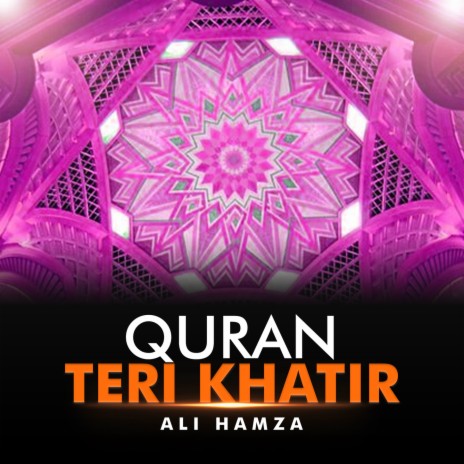 Quran Teri Khatir | Boomplay Music